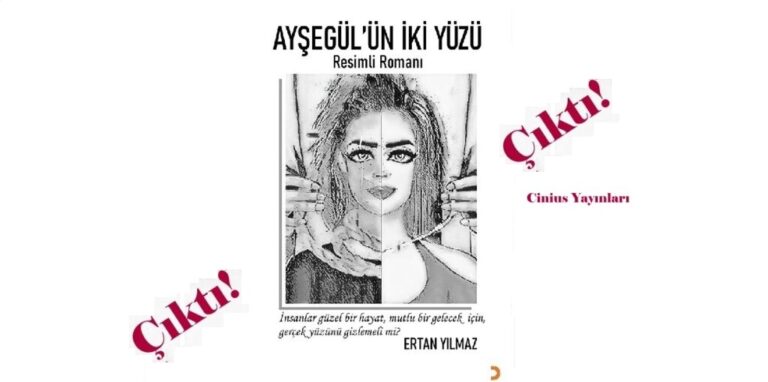 Çukurova’nın Renklerini ve Gerçek Yaşamını Anlatan Roman: “Ayşegül’ün İki Yüzü” Cinius Yayınları’ndan Çıktı!