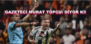 Gazeteci Topçu: Galatasaray’ın Kurduğu Büyük Tezgâh!