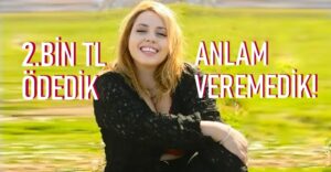 Damla Göçer: 2.Bin TL Ödedik Anlam Veremedik!
