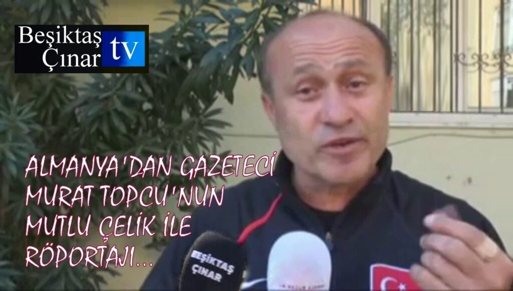 ESKİ HAKEM MUTLU ÇELİK’TEN GAZETECİ MURAT TOPCU’YA ÇOK ÖZEL AÇIKLAMALAR