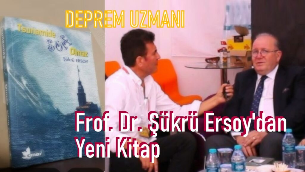 Prof. Dr. Şükrü Ersoy’dan Yeni Kitap: “Tsunamide SÖRF Olmaz…”