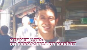 Mehmet Usta: On Parmakta On Marifet…