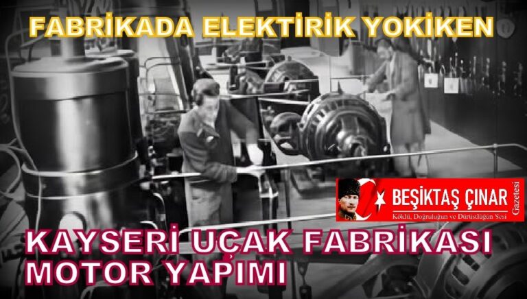 Kayseri Uçak Fabrikası ilk açıldığında fabrikanın elektriği yokmuş…