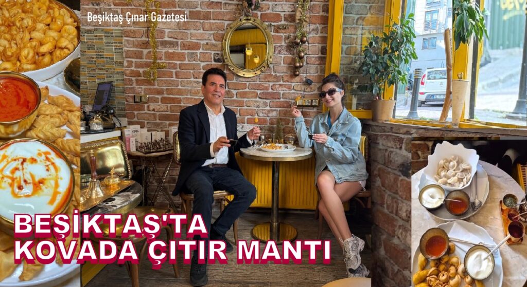 Beşiktaş’ta Kova’da Çıtır Mantı Lezzeti!..