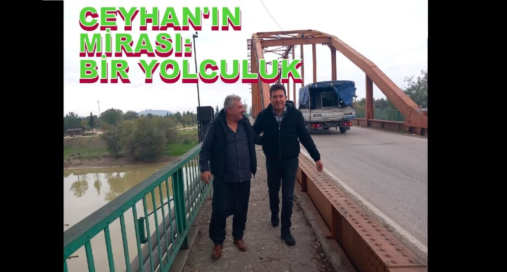 Ceyhan’ın Mirası: Bir Yolculuk…