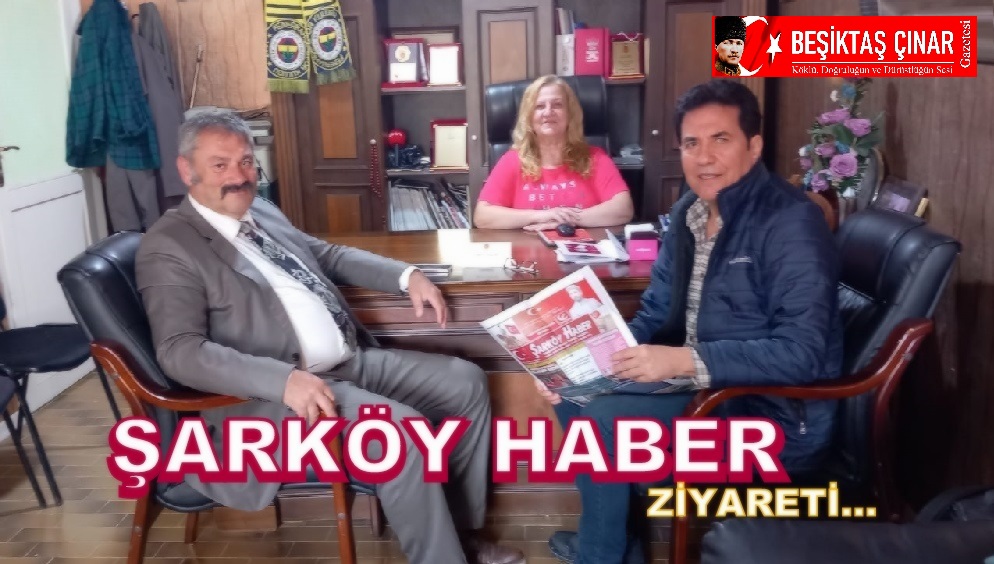 Beşiktaş Çınar Gazetesinden Şarköy Çıkarması: Yerel Basın ve Siyasetle Önemli Temaslar…