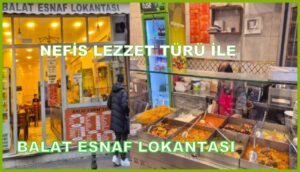 Balat’ta Edebiyat ve Lezzet Buluşması: Serap Okçu “Balat Esnaf Lokantası”nı Keşfetti…