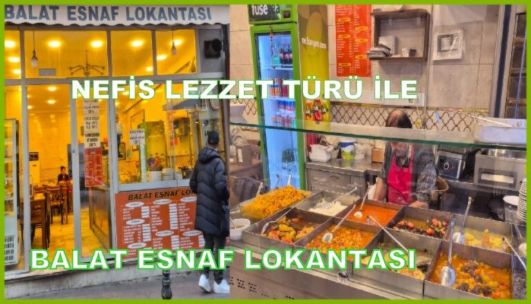 Balat’ta Edebiyat ve Lezzet Buluşması: Serap Okçu “Balat Esnaf Lokantası”nı Keşfetti…