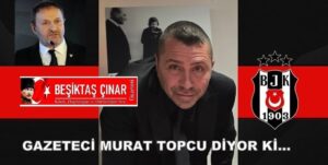 Beşiktaş Neden Bu Halde? Hürser Tekinoktay’dan Çarpıcı Sözler…