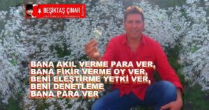 Bana akıl verme para ver, Bana fikir verme oy ver, Beni eleştirme yetki ver, Beni denetleme bana para ver: Modern Türkiye’nin Portresi…
