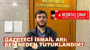 İsmail Arı: Ben Neden Tutuklandım?