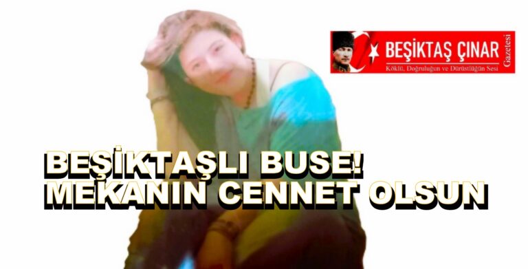 Beşiktaş’ın Kalbinde Bitmeyen Bir Sızı: Buse Narin Kolcu’yu Özlemle Anıyoruz…