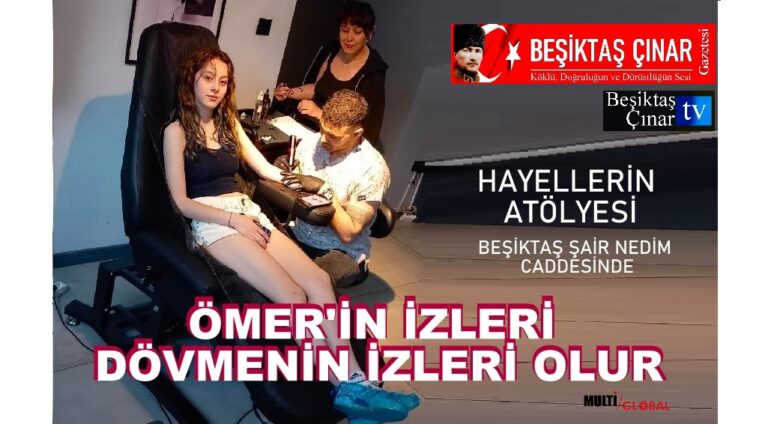 Şair Nedim’de Sanatın ve Esnafın İzleri: Beşiktaş’ın Renkli Dövmecisi Ömer Tekik…
