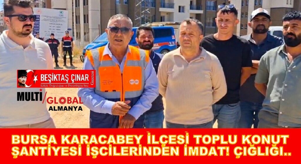 Bursa’da Toplu Konut Şantiyesinde İşçi Kıyameti: “Emek Bizim, Mağduriyet Bizim!”