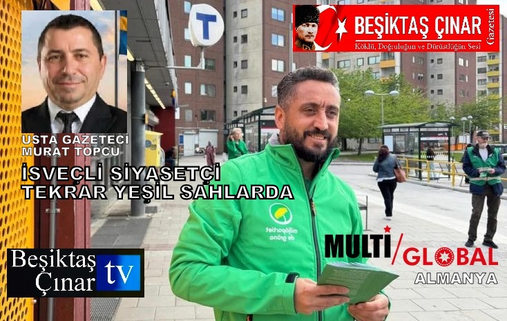 “İsveçli Siyasetçi Deniz Bulduk, Tekrar Sahalara Döndü” Murat Topçu’nun Köşe Yazısı…