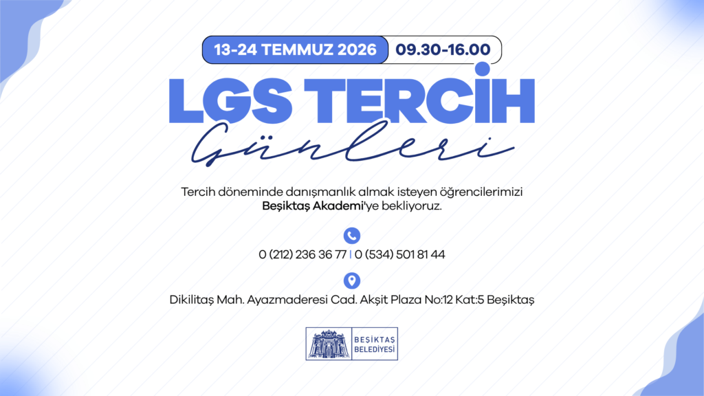 BEŞİKTAŞ AKADEMİ TERCİH DÖNEMİNDE DANIŞMANLIK ALMAK İSTEYEN ÖĞRENCİLERİ BEKLİYOR