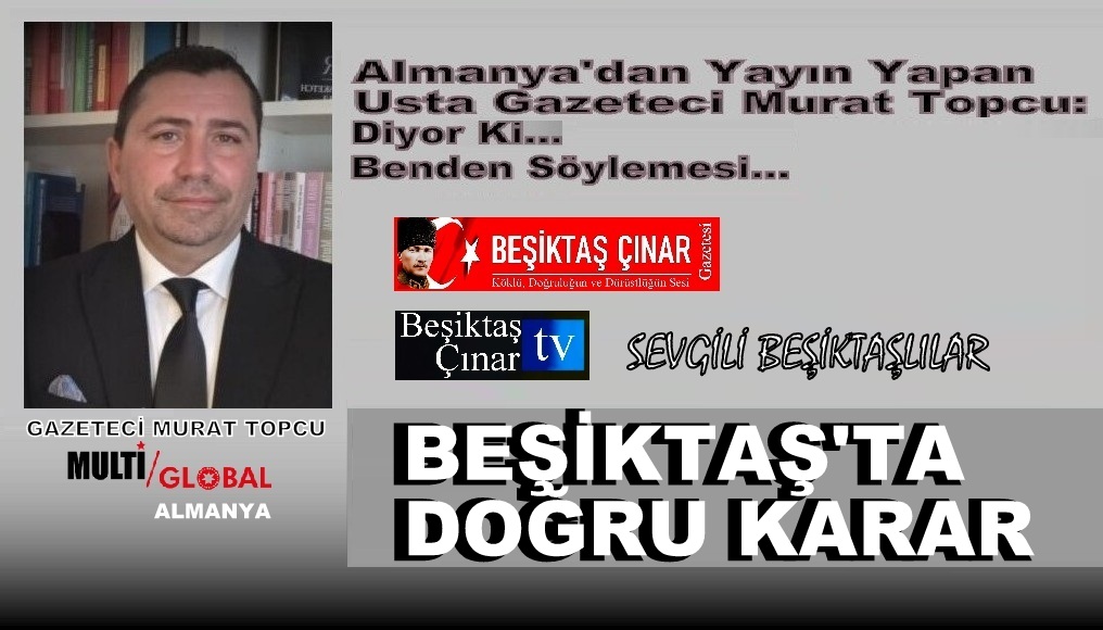 BEŞİKTAŞ’TA DOĞRU KARAR