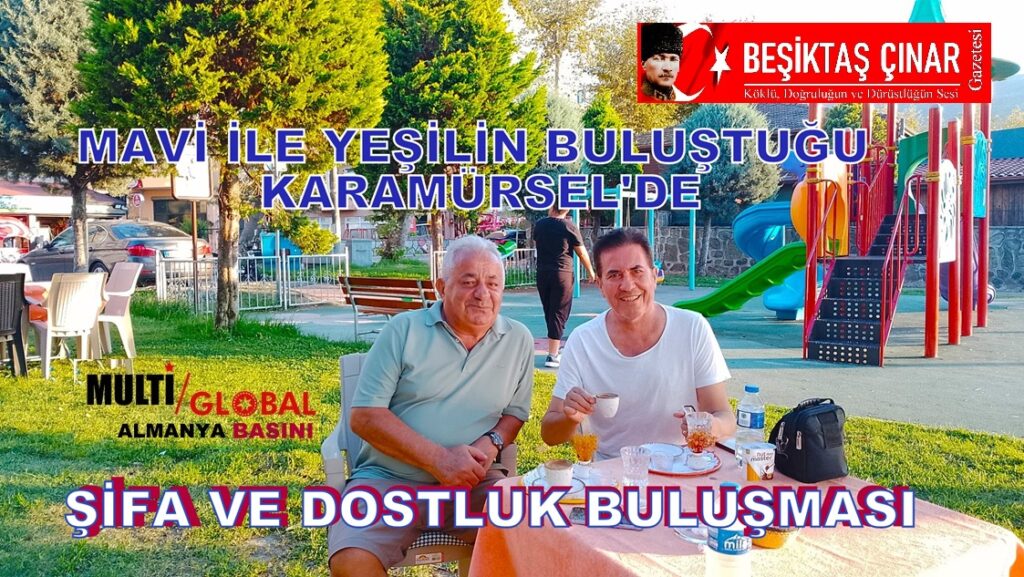 MAVİ İLE YEŞİLİN BULUŞTUĞU KARAMÜRSEL’DE ŞİFA VE DOSTLUK BULUŞMASI