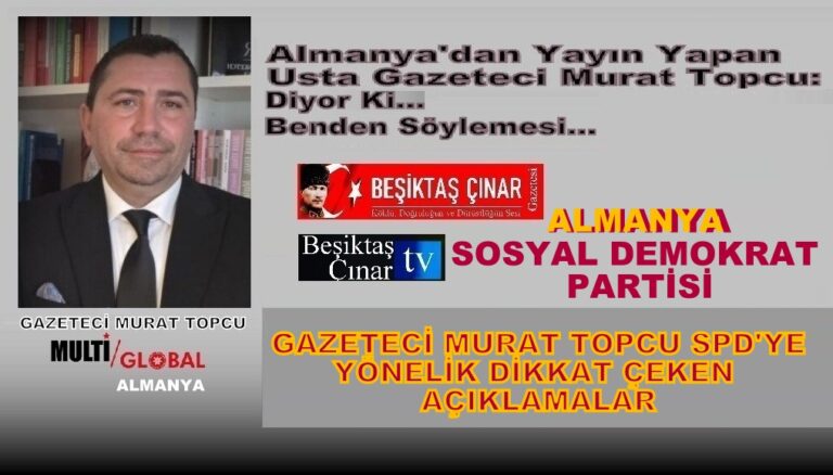 GAZETECİ MURAT TOPCU, ALMANYA’DA SPD PARTİSİ ÜYELİĞİNDEN İSTİFA ETTİ!